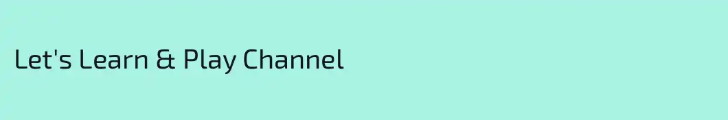 Let's Learn & Play Channel